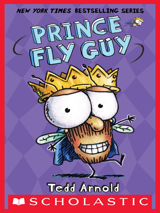 Title details for Prince Fly Guy by Tedd Arnold - Wait list